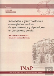 Innovación Y Gobiernos Locales: Estrategias Innovadoras De Ayuntamientos Y Diputaciones En Un Contex