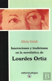 Innovaciones Y Tradiciones En La Novelistica De Lourdes Ortiz