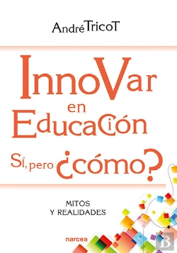 Bertrand.pt - Innovar En Educación. Sí, Pero ¿Cómo?