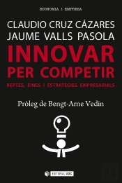 Innovar Per Competir. Reptes, Eines I Estratègies Empresarials