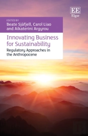 Innovating Business For Sustainability - Regulatory Approaches In The Anthropocene