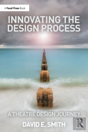 Innovating The Design Process: A Theatre Design Journey