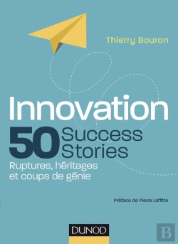 Bertrand.pt - Innovation : 50 Success Stories ; Ruptures, Héritages Et Coups De Génie