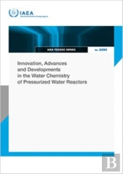 Innovation, Advances And Developments In The Water Chemistry Of Pressurized Water Reactors