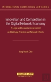 Innovation And Competition In The Digital Network Economy