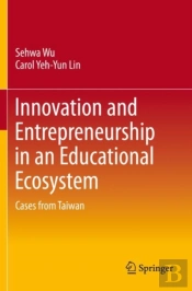 Innovation And Entrepreneurship In An Educational Ecosystem