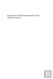 Innovation And Entrepreneurship In The Global Economy