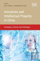 Innovation And Intellectual Property In China