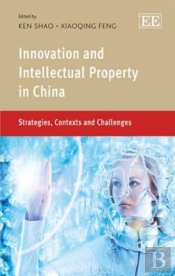 Innovation And Intellectual Property In China