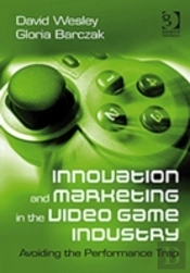 Innovation And Marketing In The Video Game Industry