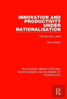 Innovation And Productivity Under Nationalisation