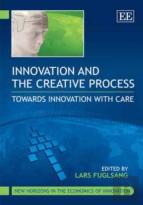 Innovation And The Creative Process - Towards Innovation With Care