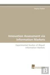 Innovation Assessment Via Information Markets