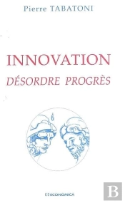 Innovation ; Désordre, Progrès