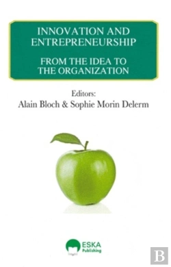Bertrand.pt - Innovation & Entrepreneurship ; From The Idea To The Organization