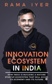 Innovation Ecosystem In India: How India