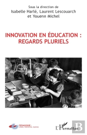 Innovation En Éducation : Regards Pluriels