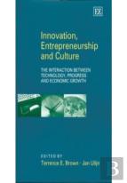 Innovation, Entrepreneurship And Culture - The Interaction Between Technology, Progress And Economic Growth