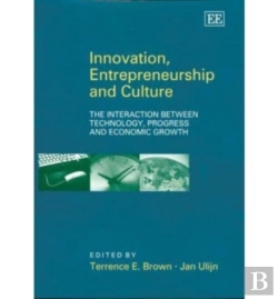 Bertrand.pt - Innovation, Entrepreneurship And Culture - The Interaction Between Technology, Progress And Economic Growth