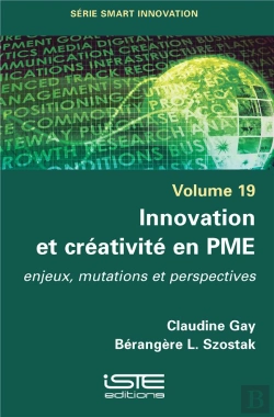 Bertrand.pt - Innovation Et Créativité En Pme ; Enjeux, Mutations Et Perspectives