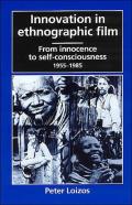 Innovation In Ethnographic Film