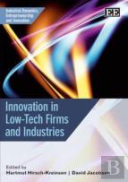 Innovation In Low-Tech Firms And Industries