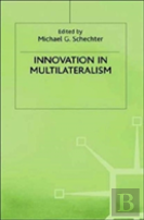 Innovation In Multilateralism