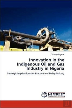 Bertrand.pt - Innovation In The Indigenous Oil And Gas Industry In Nigeria