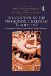 Innovation In The Orthodox Christian Tradition?