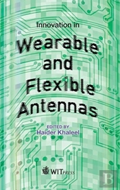 Innovation In Wearable And Flexible Antennas