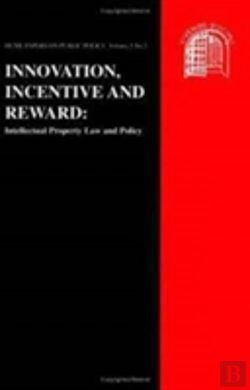 Bertrand.pt - Innovation, Incentive And Reward: Intellectual Property Law And Policy
