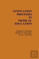 Innovation Processes In Medical Education