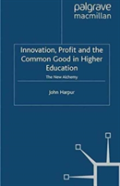 Innovation, Profit And The Common Good In Higher Education