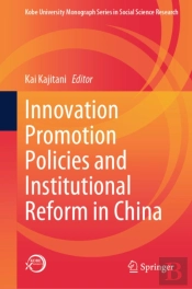 Innovation Promotion Policies And Institutional Reform In China