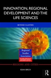Innovation, Regional Development And The Life Sciences