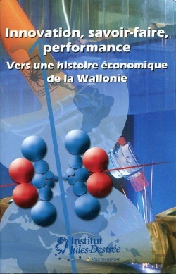 Bertrand.pt - Innovation, Savoir-Faire, Performance : Vers Une Histoire Économique De La Wallonie
