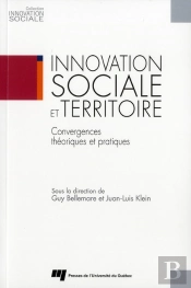 Innovation Sociale Et Territoire ; Convergences Théoriques Et Pratiques