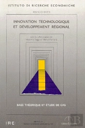 Innovation Technologique Et Developpement Regional. Base Theorique Et  Etude De Cas