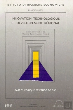Bertrand.pt - Innovation Technologique Et Developpement Regional. Base Theorique Et  Etude De Cas