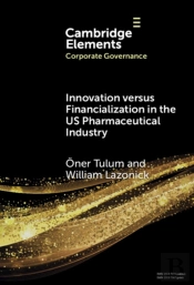 Innovation Versus Financialization In The Us Pharmaceutical Industry