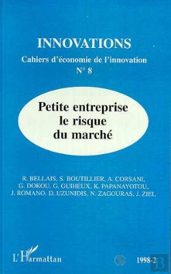 Bertrand.pt - Innovations - Cahiers D'Economie De L'Innovation N.8 - Petite Entreprise Le Risque Du Marche