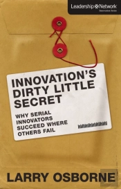 Innovation'S Dirty Little Secret