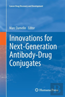 Innovations For Next-Generation Antibody-Drug Conjugates