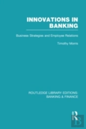 Innovations In Banking (Rle:Banking & Finance)