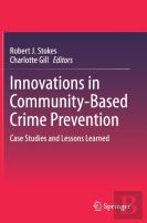 Innovations In Community-Based Crime Prevention