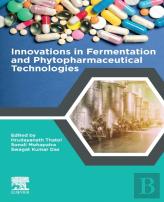 Innovations In Fermentation And Phytopharmaceutical Technologies