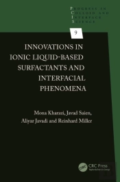 Innovations In Ionic Liquid-Based Surfactants And Interfacial Phenomena
