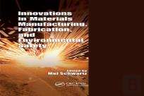 Innovations In Materials Manufacturing, Fabrication, And Environmental Safety