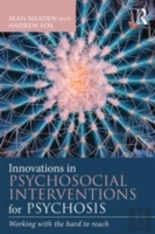 Innovations In Psychosocial Interventions For Psychosis