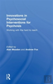 Innovations In Psychosocial Interventions For Psychosis